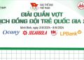 Hơn 200 VĐV sẵn sàng tranh cúp giải quần vợt vô địch đồng đội trẻ quốc gia 2024